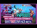PAPRIUM COMPATIBLE AVEC BATOCERA 43 BETA