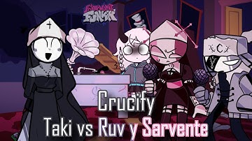 Crucify pero es Taki vs Ruv y Sarvente | Friday Night Funkin