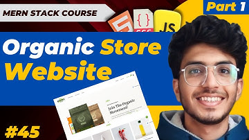 Creating Organic Store website using HTML & CSS P-1 | MERN STACK EP - 45 | Pakistani Developer