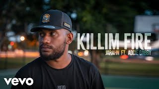 Download Lagu Jarahn - Killim Fire ft. Addie Gabby (Visualizer) MP3