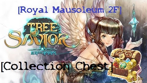 Tree of Savior | Found Collection Chest | Royal Mausoleum 2F