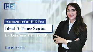 ¿Cómo Saber Cuál Es El Peso Ideal A Tener Según La Estatura Y La Edad?