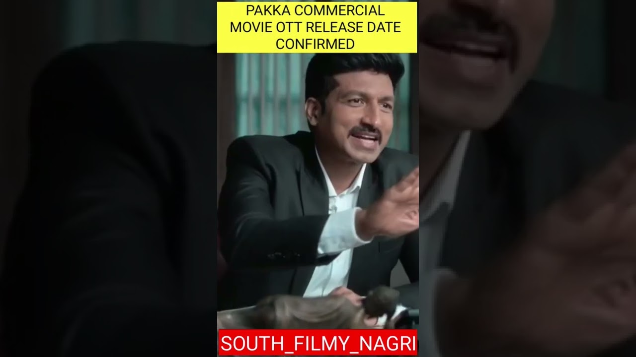 PAKKA COMMERCIAL OTT RELEASE DATE CONFIRMED | SOUTH FILMY NAGRI | 