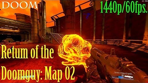 Doom SnapMap - Retum of the Doomguy: Map 02 - 1440p/60fps.