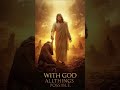 with God every thing is possible #love #god #jesus #faith #faithhabits #viral #fyp
