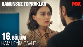 Davut'a Babalık Müjdesi - Kanunsuz Topraklar 16. Bölüm (FİNAL)