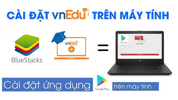 Cài đặt phần mềm học trực tuyến vnedu lms trên máy tính - BẢO ANH TV