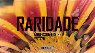 Video thumbnail of "RARIDADE- ANDERSON FREIRE- LETRA🎵"