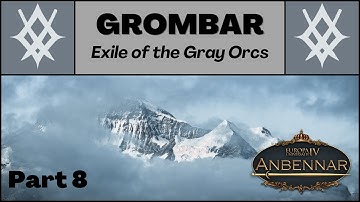 Grombar Part 8: We Do a Little Trolling - EU4 Anbennar Let