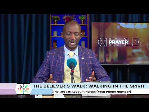 Prayer Circle | The Believer’s Walk: Walking in the Spirit | 10/09/2026