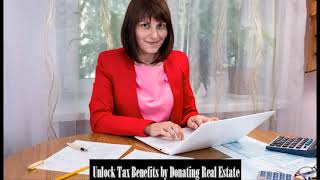 Maximize Your Impact: Donate Stocks & Real Estate to Charity! Why Real Estate Donations