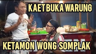 KAET OPEN WARUNG - KETAMON WONG SOMPLAK | Cak Suro | Eco London