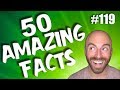 50 AMAZING Facts to Blow Your Mind! #119