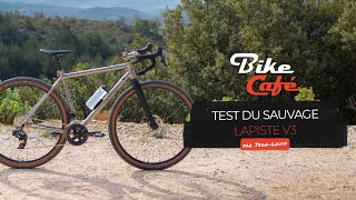 Bike Cafe  - Test du gravel titane Sauvage Lapiste V3