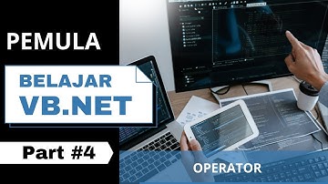Tutorial Belajar Visual Basic #4 | Operator | Belajar Visual Basic Untuk Pemula Dasar