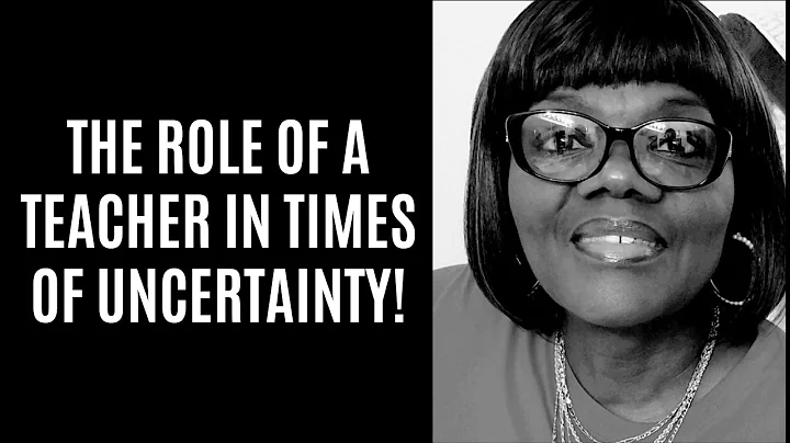 The Role Of A Teacher In Times Of Uncertainty | Te...