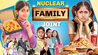 JOINT Family vs NUCLEAR Family - Relatable Comedy Show | MyMissAnand
