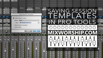 Saving Session Templates In Pro Tools