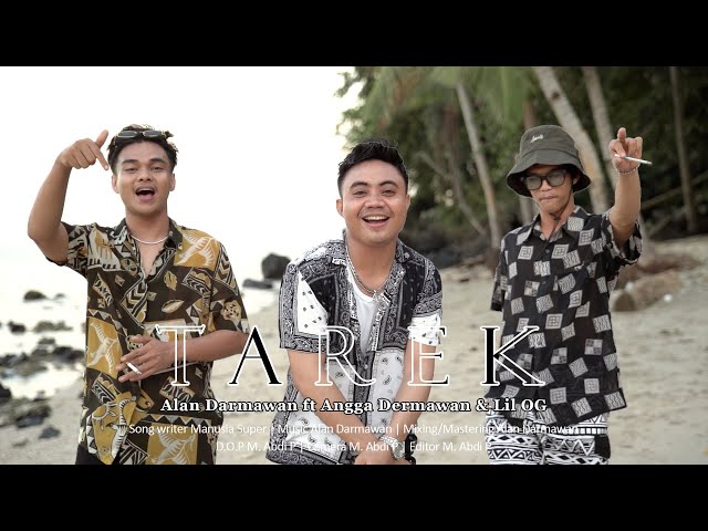 Tarek - Alan Darmawan ft Angga Dermawan & Lil OG (OMV) class=