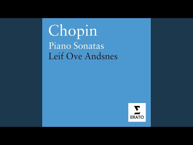 Chopin - Sonate pour piano n°2:marche funèbre : Leif Ove Andsnes, piano