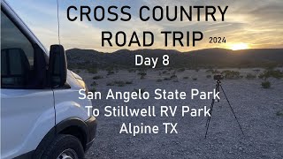 Cross Country Road Trip 2024: Day 8 San Angelo State Park TX to Stillwell RV Park Alpine Texas