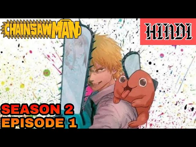 Chainsaw Man Season 2 Episode 1 In Hindi, Chainsaw Man In Hindi