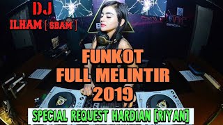 DJ MIXTAPE FUNKOT FULL MELINTIR 2019