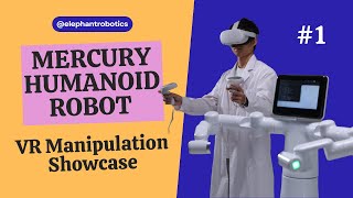 Mercury Humanoid Robot | VR Manipulation Showcase #1 by Elephant Robotics 225 views 3 months ago 1 minute, 20 seconds