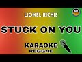 Lionel Richie Stuck On You Reggae Karaoke