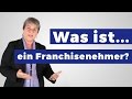 Was ist ein franchisenehmer definition