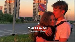 Aşkın Nur Yengi - Yabani (Speed up) \