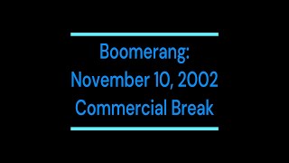 Boomerang November 10, 2002 Commercial Break