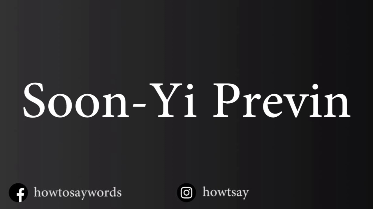 How To Pronounce Soon Yi Previn YouTube