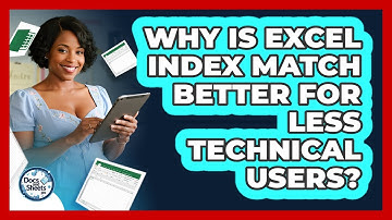 Why Is Excel INDEX MATCH Better For Less Technical Users? - Docs and Sheets Pro