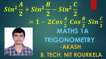 Trigonometry Class 11 | Sin^2(A/2) + Sin^2(B/2) - Sin^2(C/2) = 1 - 2 Cos(A/2) Cos(B/2) Sin(C/2)