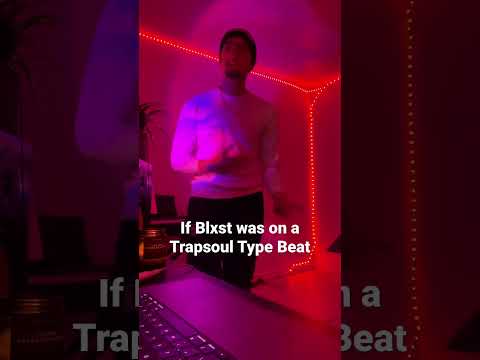 If Blxst was