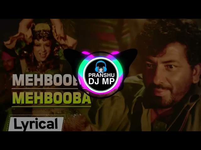 Mehbooba Mehbooba.Dj. crazy music 1K..♥♥♥♥♥ class=