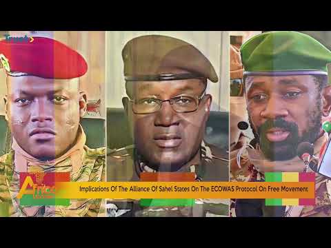 Implication Of The Alliance Of Sahel States On The Ecowas Protocol On Free Movement | Africa Update