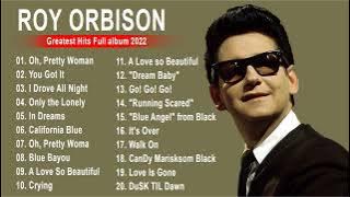 Greatest Hits Roy Orbison Full Album 2022-  Roy Orbison Collection 2022