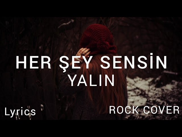 Yalın - Her Şey Sensin ( Anatolian Rock Cover) / (Sözleri/Lyrics)