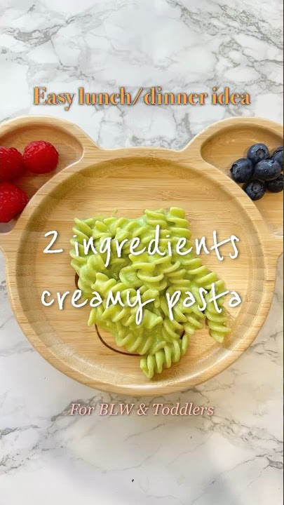 2 main ingredients creamy pasta for your BLW and toddlers