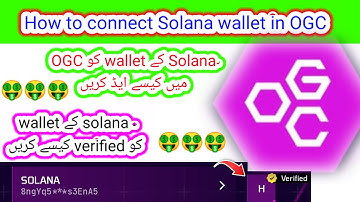 "How to Connect and Verify Your Solana Wallet in OGC | Step-by-Step Guide"