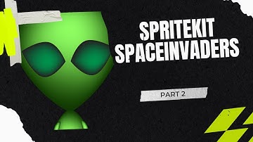 👾SpriteKit Spaceinvaders Part: 2 👾