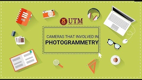 CAMERAS THAT INVOLVED IN PHOTOGRAMMETRY