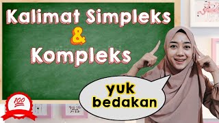 Kalimat Simpleks dan Kompleks || Perbedaan, Pengertian, Contoh, dan Jenis