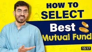 How to select Best Mutual Funds | Investing in Mutual Funds|Tyes of Mutual Funds