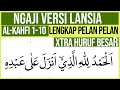 KHUSUS LANSIA BELAJAR NGAJI SURAH AL KAHFI AYAT 1-10 FULL LENGKAP HURUF EXTRA BESAR DAN PELAN PELAN