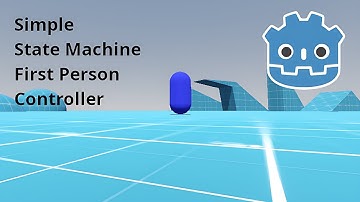 Out now ! | Simple State Machine First Person Controller - Godot