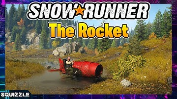 SnowRunner: The Rocket Customization + Test Drive (Console Mods)