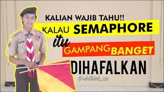 KALIAN WAJIB TAHU!! Cara Mudah dan Cepat Menghafal Semboyan Semaphore